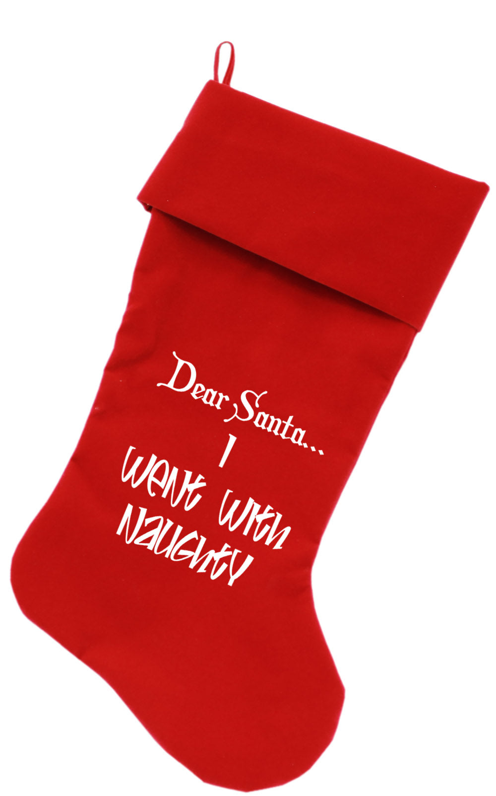Went With Naughty Screen Print 18 Inch Velvet Christmas Stocking Red GreatEagleInc