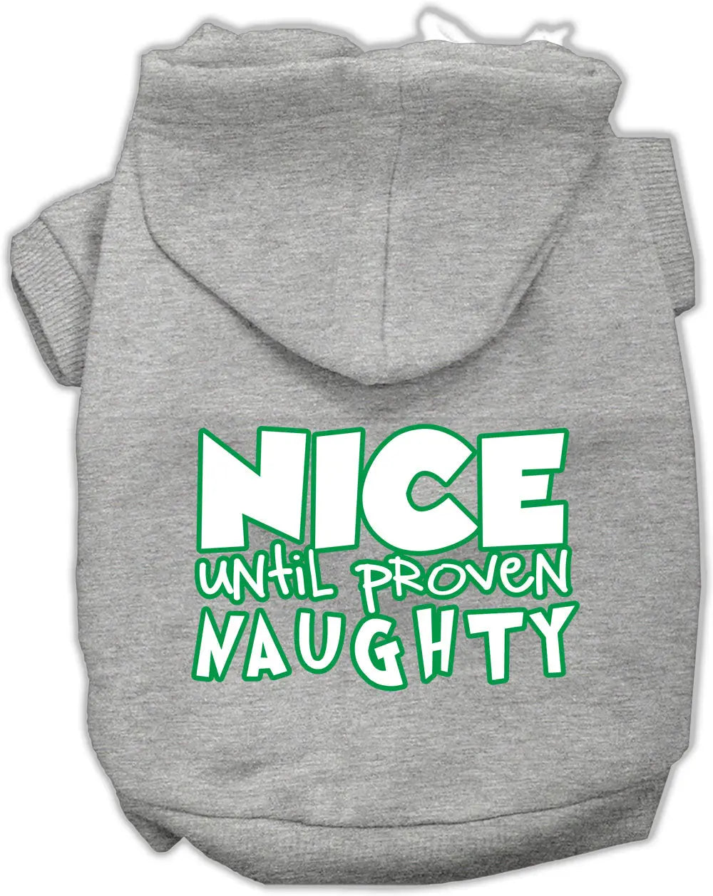 Nice Until Proven Naughty Screen Print Pet Hoodie Grey Med Default Title