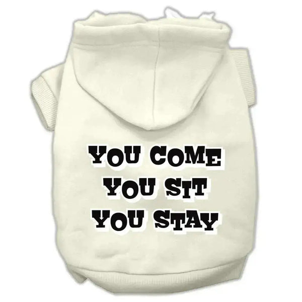 You-Come_-You-Sit_-You-Stay-Screen-Print-Pet-Hoodies-Cream-Size-Xxl-GreatEagleInc-333947784